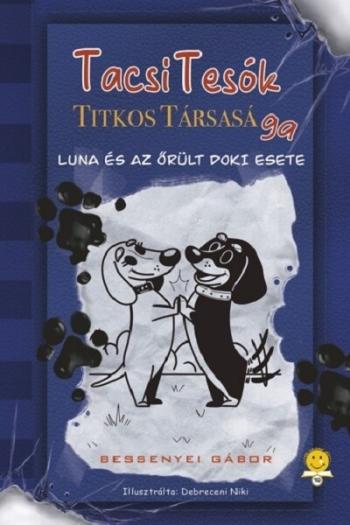 TacsiTesók Titkos Társasága 1. - Luna és az őrült doki esete Kép