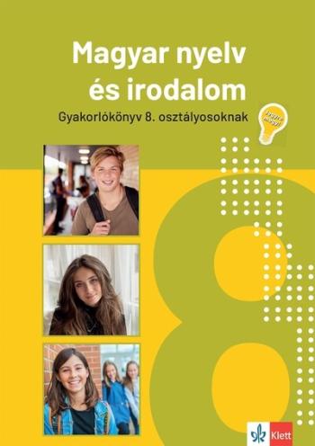 Magyar nyelv és irodalom gyakorlókönyv 8. osztályosoknak - Jegyre megy! Kép
