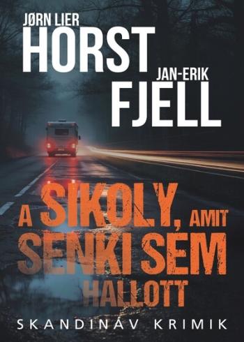 A sikoly, amit senki sem hallott - Skandináv krimik Kép