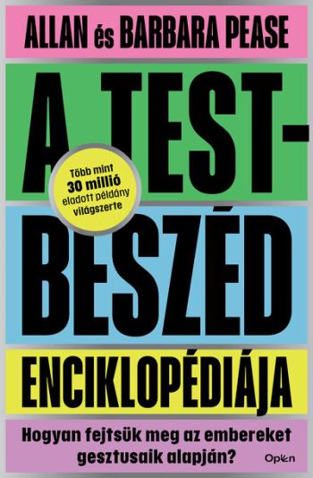 A testbeszéd enciklopédiája - Hogyan fejtsük meg az embereket a gesztusaik alapján? (új kiadás). Kép