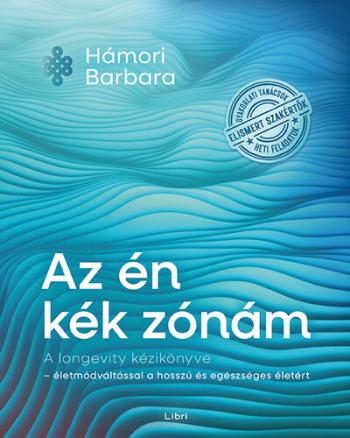 Az én kék zónám - A longevity kézikönyve - életmódváltással a hosszú és egészséges életért Kép