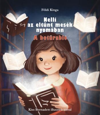 Nelli az eltünt mesék nyomában - A betűrabló Kép