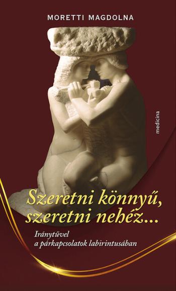 Szeretni könnyű, szeretni nehéz... - Iránytűvel a párkapcsolatok labirintusában Kép