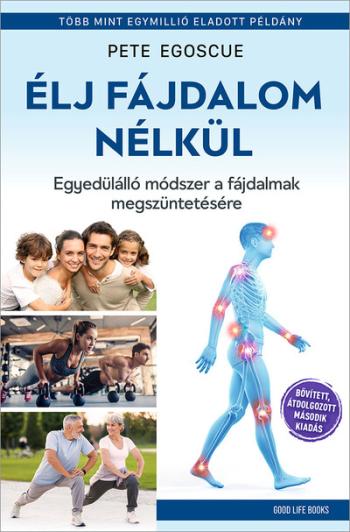 Élj fájdalom nélkül - Egyedülálló módszer a fájdalmak megszüntetésére Kép