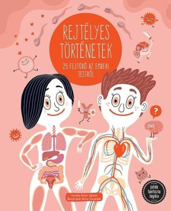 Rejtélyes történetek - 25 fejtörő az emberi testről Kép