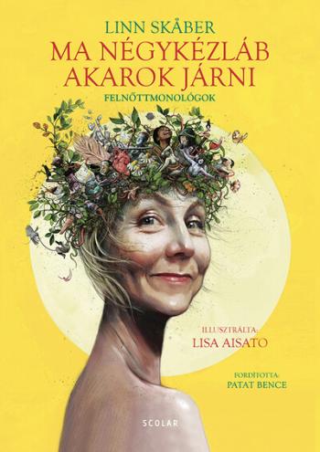 Ma négykézláb akarok járni - Felnőttmonológok Kép