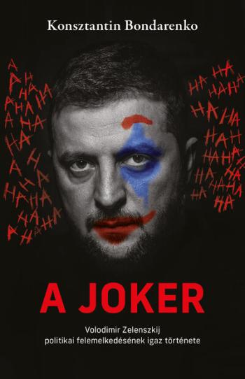 A Joker - Volodimir Zelenszkij politikai felemelkedésének igaz története Kép