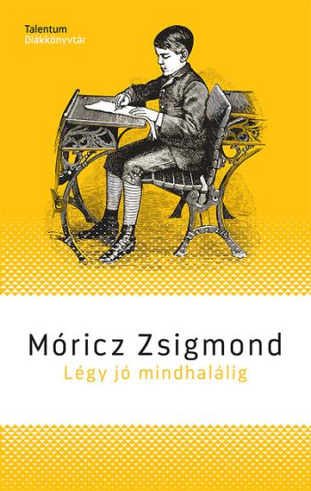 Légy jó mindhalálig - Talentum diákkönyvtár Kép