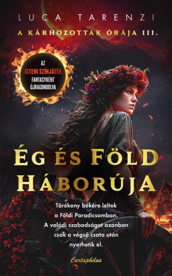 Ég és Föld Háborúja - A Kárhozottak órája III. Kép