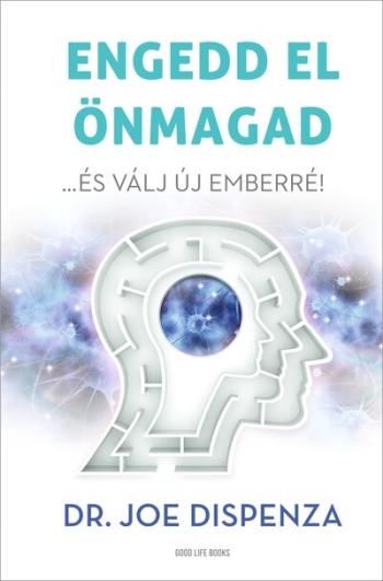 Engedd el önmagad - …és válj új emberré (új kiadás) Kép