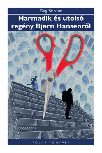 Harmadik és utolsó regény  Bjorn Hansenről - Polar Könyvek Kép