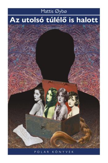 Az utolsó túlélő is halott - Polar Könyvek Kép