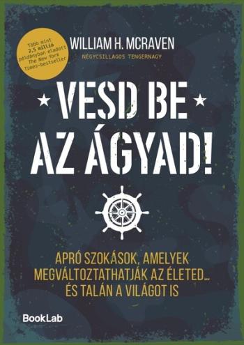 Vesd be az ágyad! - Apró szokások, amelyek megváltoztathatják az életed… és talán a világot is Kép