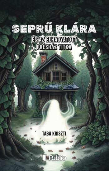 Seprű Klára és az elhagyatott présház titka Kép