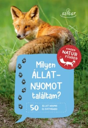 Milyen állatnyomot találtam? - 50 állat nyomai és építményei Kép