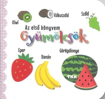 Gyümölcsök - Az első könyvem Kép