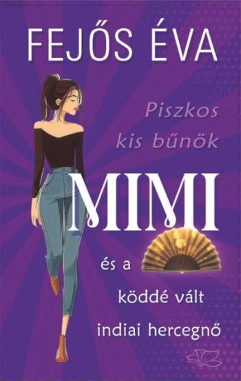 Mimi és a köddé vált indiai hercegnő - Piszkos kis bűnök-sorozat 3. Kép