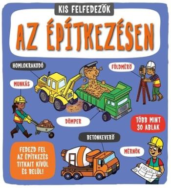 Kis felfedezők - Az építkezésen Kép