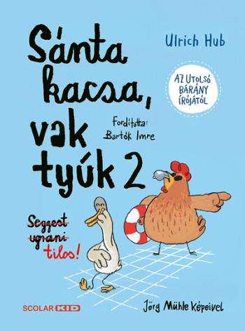 Sánta kacsa, vak tyúk 2. - Seggest ugrani tilos! Kép