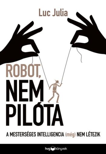 Robot, nem pilóta - A mesterséges intelligencia (még) nem létezik Kép