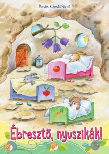 Ébresztő, nyuszikák! - Mesés kifestőfüzet §H 1.Kép