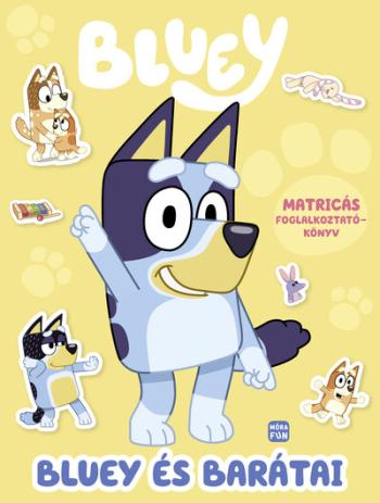 Bluey - Bluey és barátai - Matricás foglalkoztatókönyv Kép