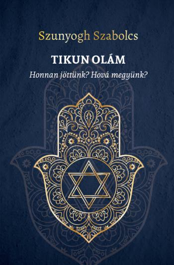 TIKUN OLÁM - Honnan jöttünk? Hová megyünk? Kép