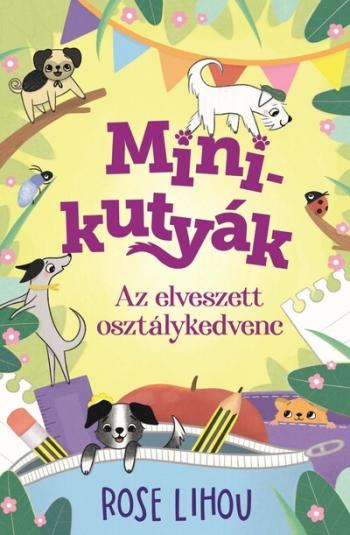 Minikutyák 2. - Az elveszett osztálykedvenc Kép