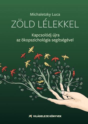 Zöld lélekkel - Kapcsolódj az ökopszichológia segítségével Kép