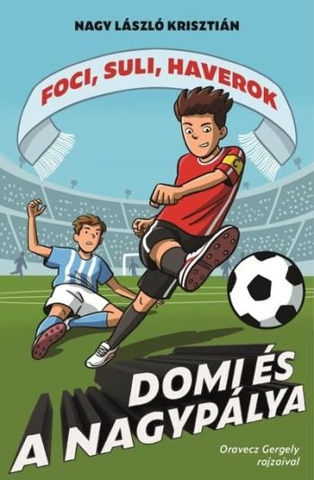 Domi és a nagypálya - Foci, suli, haverok 5. Kép