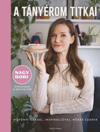 A tányérom titkai - Növényi ízekkel, inspirációval, nőkre szabva Kép