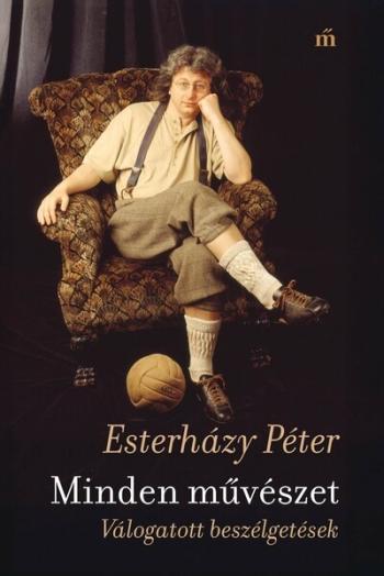 Minden művészet - Válogatott beszélgetések Kép
