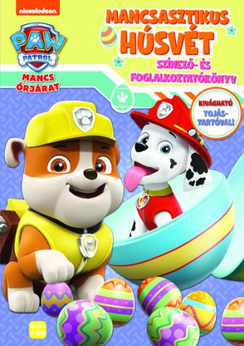 Mancs Őrjárat: Mancsasztikus húsvét - Színező- és foglalkoztatókönyv - kivágható tojástartóval §H Kép