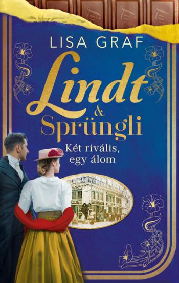 Lindt + Sprüngli - Két rivális, egy álom (éldekorált) Kép