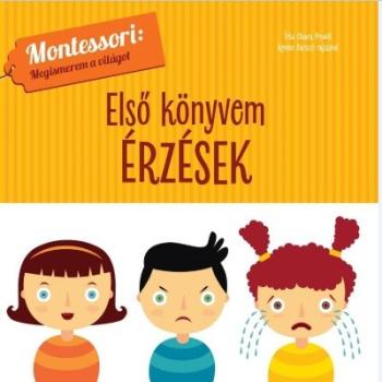 Első könyvem: Érzések - Montessori: Megismerem a világot Kép