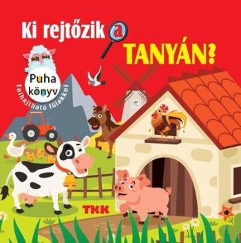 Ki rejtőzik a tanyán? - Szövetkönyv Kép