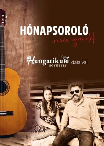 Hónapsoroló - A Hungarikum együttes dalaival 1.Kép
