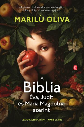A BIBLIA  Éva, Judit és Mária Magdolna szerint Kép
