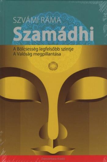 Szamádhi - A bölcsesség legfelsőbb szintje - A valóság megpillantása Kép