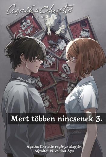 Agatha Christie mangák 3. - Mert többen nincsenek 3. - Agatha Christie mangák Kép