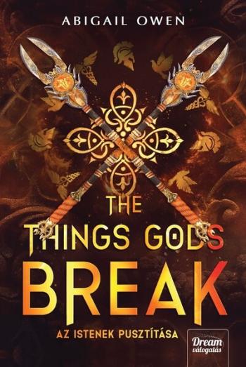 The Things Gods Break - Az istenek pusztítása (éldekorált) Kép