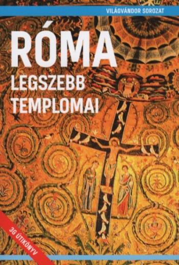 Róma legszebb templomai - Világvándor sorozat Kép