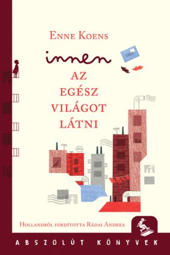 Innen az egész világot látni - Abszolút könyvek Kép