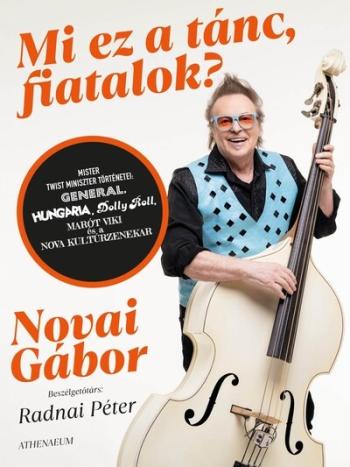 Mi ez a tánc, fiatalok? - Mister twist miniszter történetei: Generál, Hungária, Dolly Roll, Marót Viki és a Nova Kultúr Kép