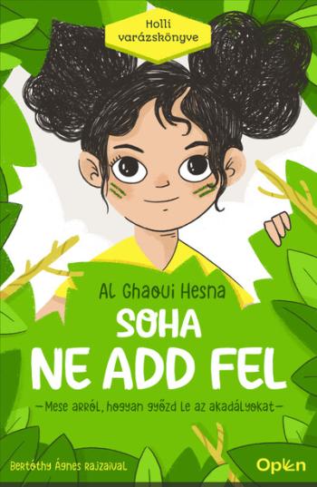 Soha ne add fel - Mese arról, hogyan győzd le az akadályokat (új kiadás) Kép