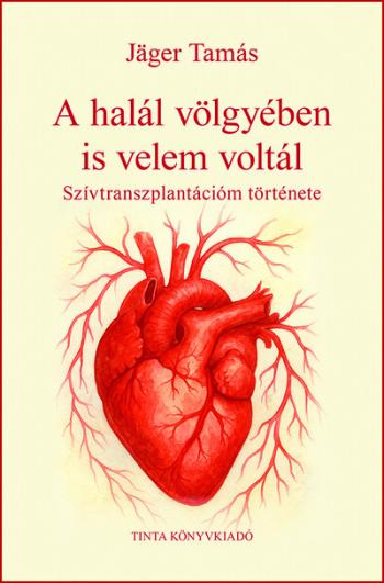 A halál völgyében - Szívtranszplantációm története Kép