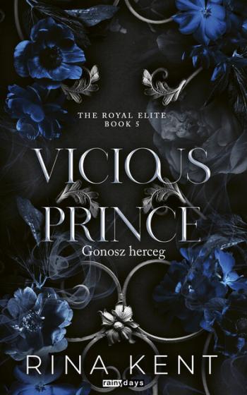 Vicious Prince - Gonosz herceg - Royal Elite Book 5 (éldekorált) Kép