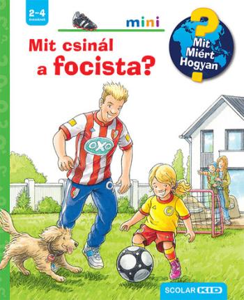 Mit csinál a focista - Mit? Miért? Hogyan? Mini 78. Kép