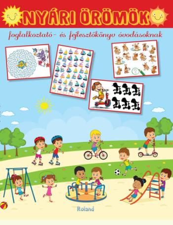 Nyári örömök - Foglalkoztató- és fejlesztőkönyv óvodásoknak Kép