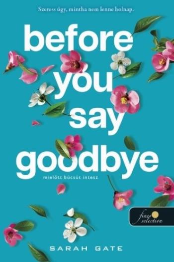 Before You Say Goodbye - Mielőtt búcsút intesz Kép